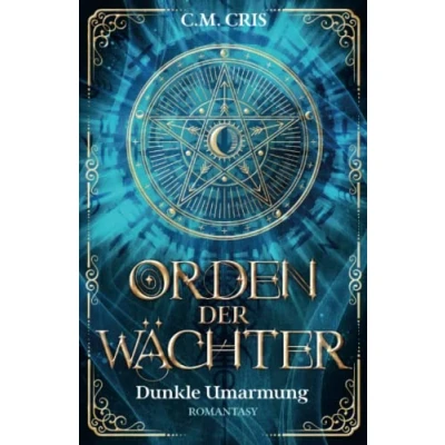 Abbildung von Orden der Wächter: Dunkle Umarmung: Romantische Fantasy