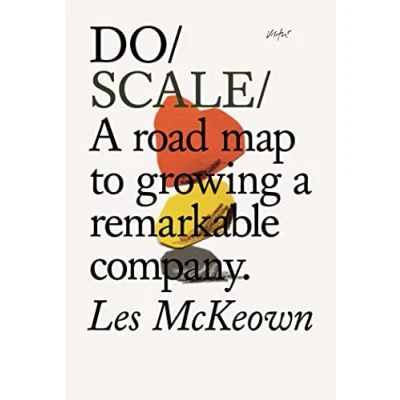 Abbildung von Do Scale: a Road Map to Growing Remarkable Company (Do Books)