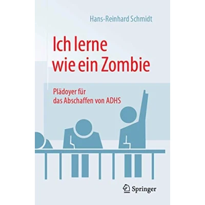 Abbildung von Ich lerne wie ein Zombie: Plädoyer für das Abschaffen von ADHS