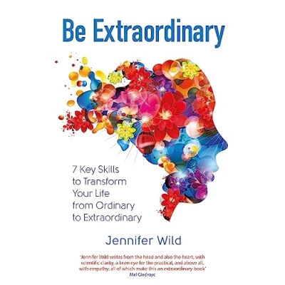Abbildung von Be Extraordinary: 7 Key Skills to Transform Your Life From Ordinary Extraordinary