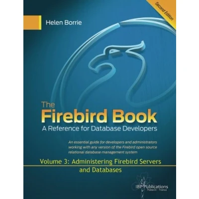 Abbildung von The Firebird Book Second Edition: Volume 3: Administering Servers and Databases