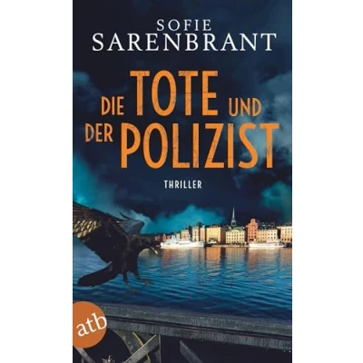 Abbildung von Die Tote und der Polizist: Thriller (Emma Sköld, Band 3)