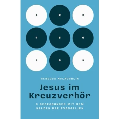 Abbildung von Jesus im Kreuzverhör: 9 Begegnungen mit dem Helden der Evangelien