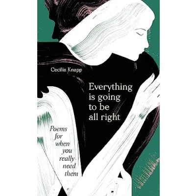 Abbildung von Everything is Going to be All Right: Poems for When You Really Need Them