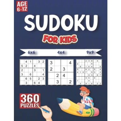 Abbildung von Sudoku for Kids 360 Puzzles: Puzzle Book and Beginners, 4X4, 6X6, 9X9 Puzzles with solutions AGES 6 12