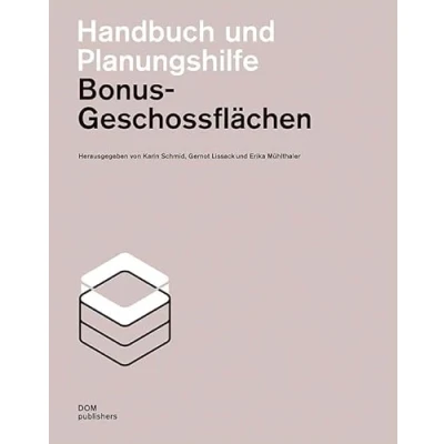 Abbildung von Bonus Geschossflächen: Handbuch und Planungshilfe (Handbuch Planungshilfe/Construction and Design Manual)
