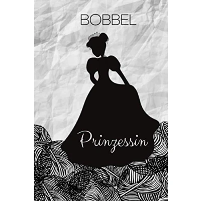 Abbildung von Bobbel Prinzessin... Es ist Leidenschaft: Blanko Strickmuster Notizbuch Strickpapier Wolle Garn Design Stricken Häkeln Handarbeit Geschenk ... Ideen für Strick und Häkel Begeisterte.