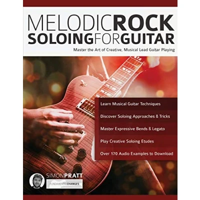 Abbildung von Melodic Rock Soloing for Guitar: Master the Art of Creative, Musical, Lead Guitar Playing (Learn How to Play Guitar)
