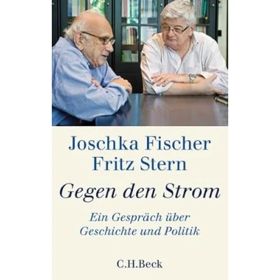 Abbildung von Gegen den Strom: Ein Gespräch über Geschichte und Politik