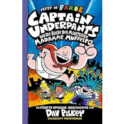 Abbildung von Captain Underpants Band 5 und die Rache der monströsen Madamme Muffelpo: Neu in vollfarbigen Ausgabe!