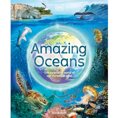 Abbildung von Amazing Oceans: The Surprising World of Our Incredible Seas (DK Earth)
