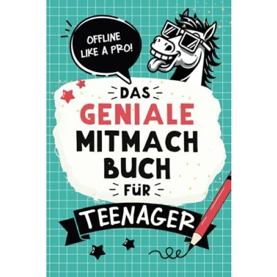 Abbildung von Das geniale Mitmachbuch für Teenager Mädchen &amp; Jungs: Offline like a Pro! Mit coolen Rätseln, Challenges, Spielen, Fun Facts, Experimenten und vielem mehr