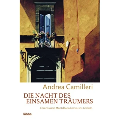 Abbildung von Die Nacht des einsamen Träumers Commissario Montalbano kommt ins Grübeln