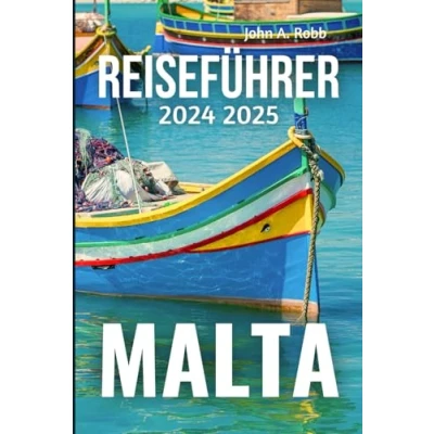 Abbildung von MALTA Reiseführer 2024 2025: Entdecken Sie die besten Orte, lokale Erlebnisse und praktische Tipps für eine unvergessliche Reise Einführung