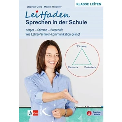 Abbildung von Leitfaden Sprechen in der Schule: Körper Stimme Botschaft. Wie Lehrer Schüler Kommunikation gelingt