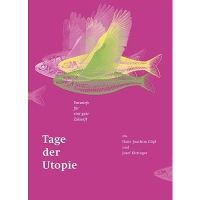 Abbildung von Tage der Utopie 2015: Entwürfe für eine gute Zukunft