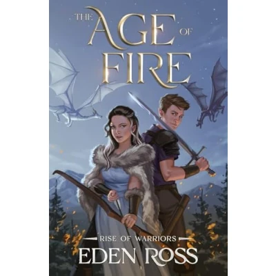 Abbildung von The Age of Fire: Rise Warriors (The Fire trilogy, Band 1)