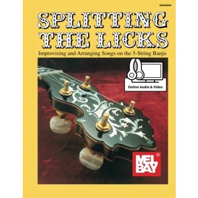 Abbildung von Splitting the Licks: Improvising and Arranging Songs on 5 String Banjo