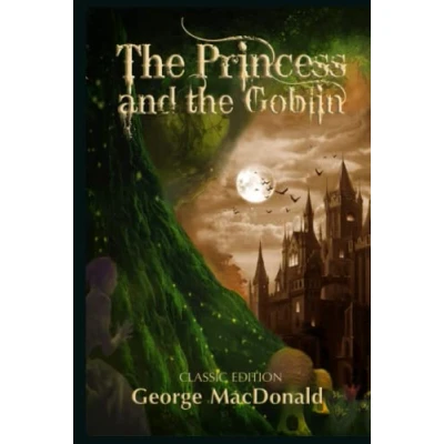 Abbildung von the Princess and Goblin: Illustrated Annotated