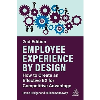 Abbildung von Employee Experience by Design: How to Create an Effective EX for Competitive Advantage