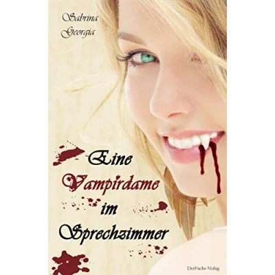 Abbildung von Eine Vampirdame im Sprechzimmer (Manchmal muss es eben Blut sein., Band 3)
