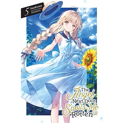 Abbildung von The Angel NEXT DOOR SPOILS ME Rotten, Vol. 5 (light novel): Volume (ANGEL ROTTEN LIGHT NOVEL, Band 5)