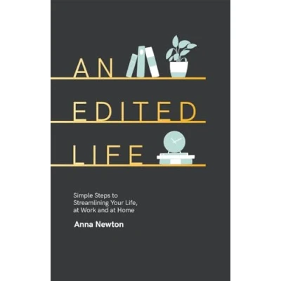 Abbildung von An Edited Life: Simple Steps to Streamlining your Life, at Work and Home