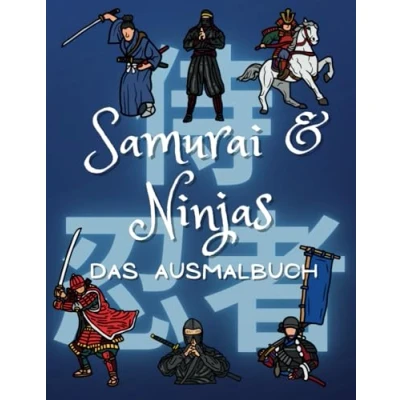 Abbildung von Samurai &amp; Ninjas Das Malbuch: für Kinder von 2 bis 10 Jahren