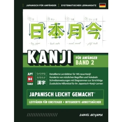 Abbildung von Kanji leicht gemacht! Band 2 Japanisch lesen, schreiben und sprechen Lernen Ein Lehrbuch integriertes Arbeitsbuch für Anfänger: Sie 145 ... mehr! (Japanisch Anfänger, 6)