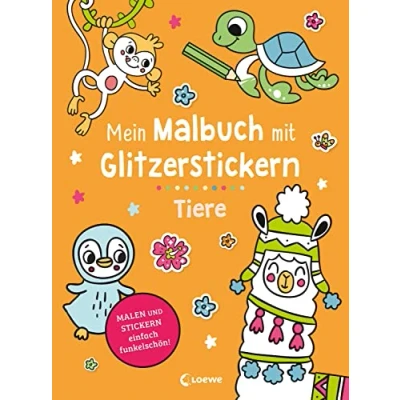 Abbildung von Mein Malbuch mit Glitzerstickern Tiere: Malen &amp; Stickern einfach funkelschön! Kreative Beschäftigung für Kinder ab 3 Jahren