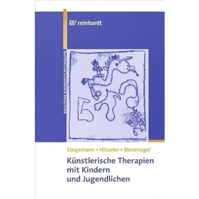 Abbildung von Künstlerische Therapien Mit Kindern und Jugendlichen: einem Vorwort von Franz Resch Michael Schulte Markwort Geleitwort ... der Kinder Jugendlichenpsychotherapie)