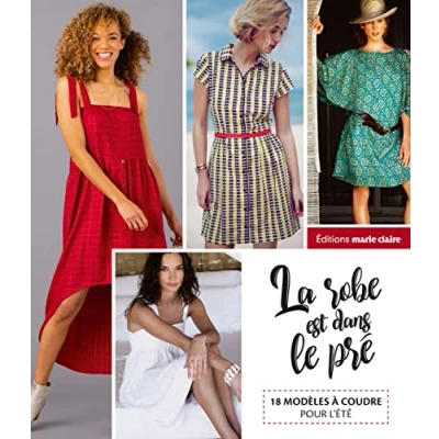 Abbildung von La robe est dans le pré: 18 modèles à coudre pour l&#039;été
