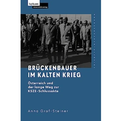 Abbildung von Brückenbauer im Kalten Krieg Österreich und der lange Weg zur KSZE Schlussakte (Kriegsfolgen Forschung)