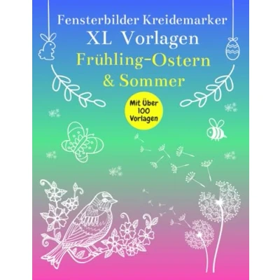 Abbildung von Fensterbilder Kreidemarker Vorlagen Frühling &amp; Ostern: Über 100 abwechslungsreiche Motive Wiederverwendbar XL Fenstervorlagen Buch Schablonen ... Bemalen mit dem abwischbaren Kreidestift
