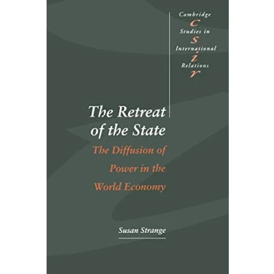 Abbildung von the Retreat of State: Diffusion Power in World Economy (Cambridge Studies International Relations, 49)