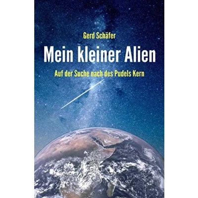 Abbildung von Mein kleiner Alien: Auf der Suche nach des Pudels Kern