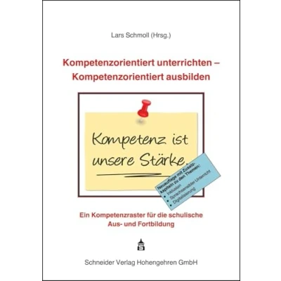 Abbildung von Kompetenzorientiert unterrichten ausbilden: Ein Kompetenzraster für die schulische Aus und Fortbildung