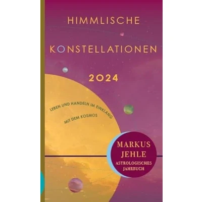 Abbildung von Himmlische Konstellationen 2024: Leben und Handeln im Einklang mit dem Kosmnos