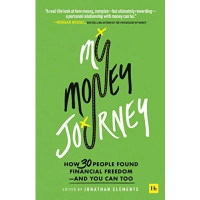 Abbildung von My Money Journey: How 30 people found financial freedom and you can too