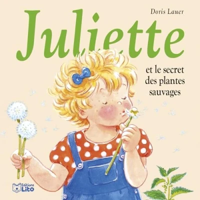 Abbildung von Juliette et le secret des plantes sauvages: Avec un poster (La bibliothèque de Juliette)