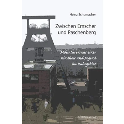 Abbildung von Zwischen Emscher und Paschenberg: Miniaturen aus einer Kindheit Jugend im Ruhrgebiet (Edition Exemplum)