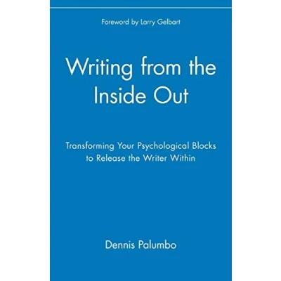 Abbildung von Writing from the Inside Out: Transforming Your Psychological Blocks to Release Writer Within: Within