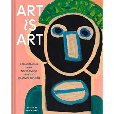 Abbildung von Art Is Art: Collaborating with Neurodiverse Artists at Creativity Explored