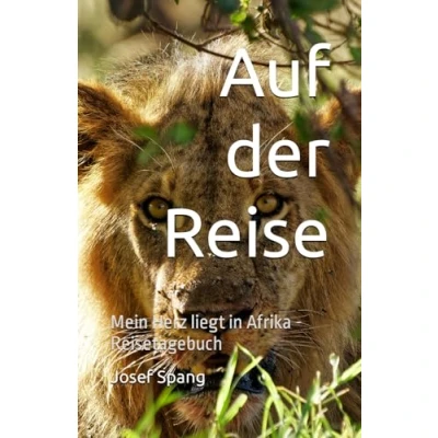 Abbildung von Auf der Reise: Mein Herz liegt in Afrika Reisetagebuch