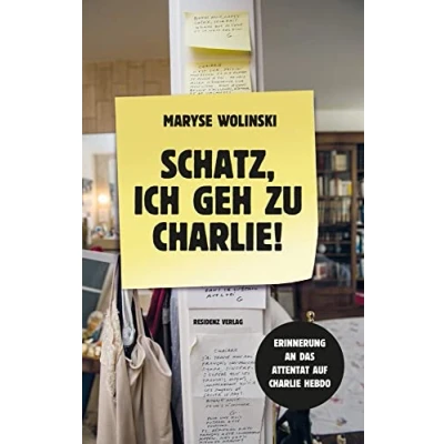Abbildung von Schatz, ich geh zu Charlie!: Erinnerung an das Attentat auf Charlie Hebdo
