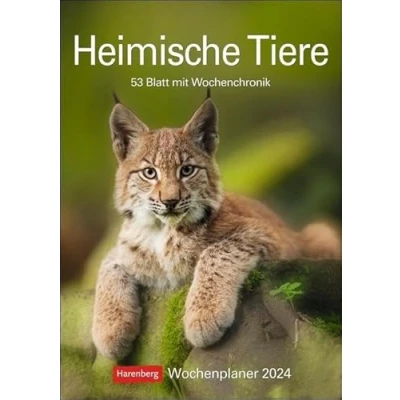 Abbildung von Heimische Tiere Wochenplaner 2024. Jede Woche schöne Tierfotos in einem praktischen Kalender zum Eintragen. Ein Terminkalender für die Wand mit ... Platz Notizen: 53 Blatt Wochenchronik