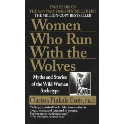 Abbildung von Women Who Run with the Wolves: Myths and Stories of Wild Woman Archetype