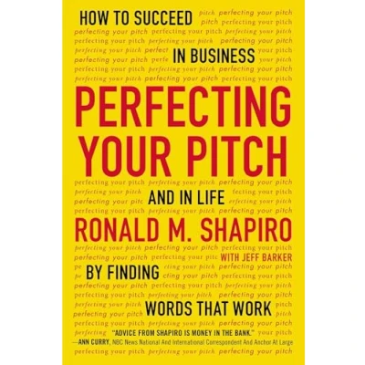 Abbildung von Perfecting Your Pitch: How to Succeed in Business and Life by Finding Words That Work