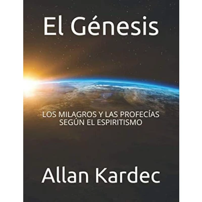 Abbildung von EL Génesis: LOS MILAGROS Y LAS PROFECÍAS SEGÚN ESPIRITISMO