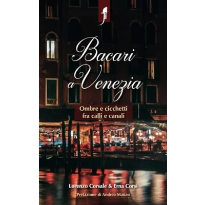 Abbildung von Bacari a Venezia: Ombre e cicchetti fra calli canali